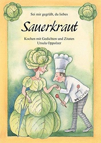 Sauerkraut: Kochen mit Gedichten und Zitaten